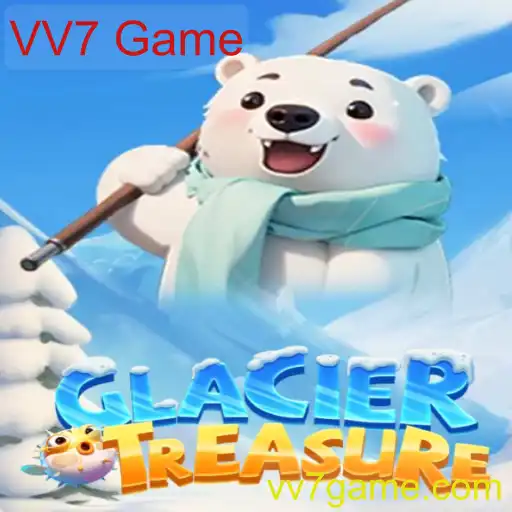 Descubra o Mundo Fascinante de GlacierTreasure: O Novo VV7 Game